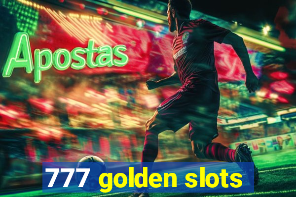 777 golden slots